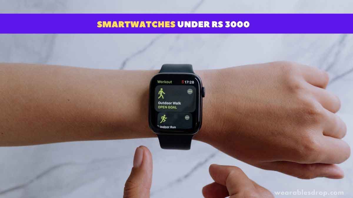 Best Smartwatches Under Rs 3000 in India
