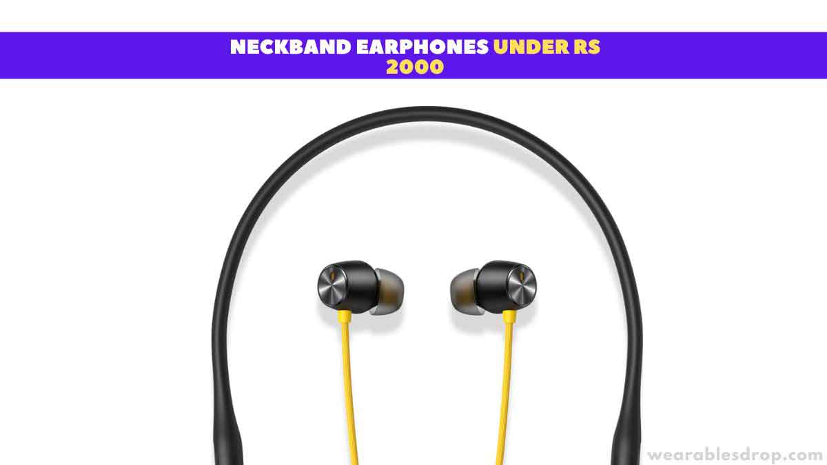 Best Neckband Earphones Under Rs 2000
