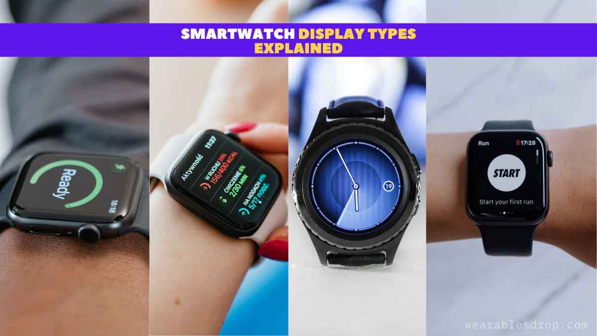 Smartwatch Display Types