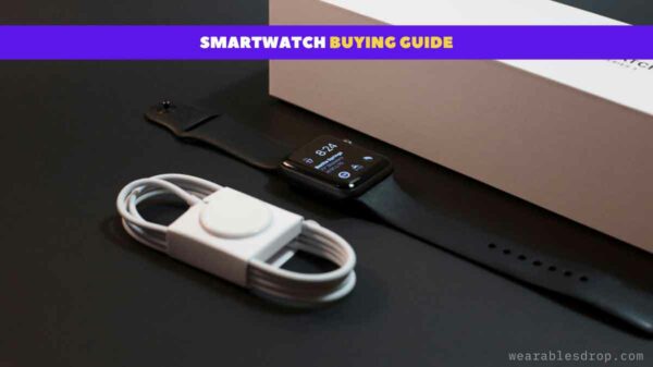 Smartwatch Buying Guide
